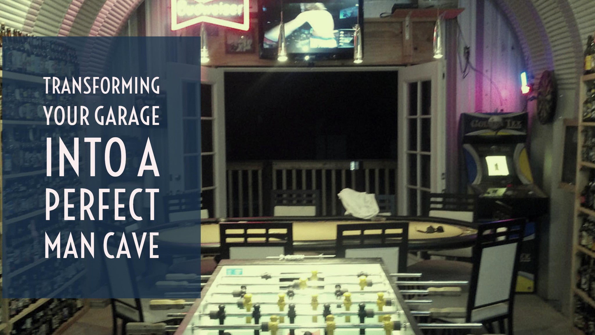 Transforming your garage into a perfect man cave