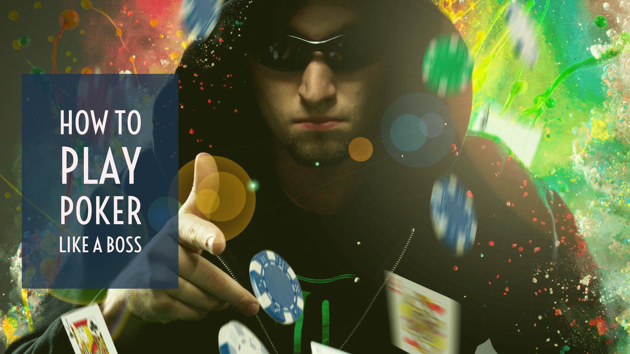 How to Play Poker like a Boss