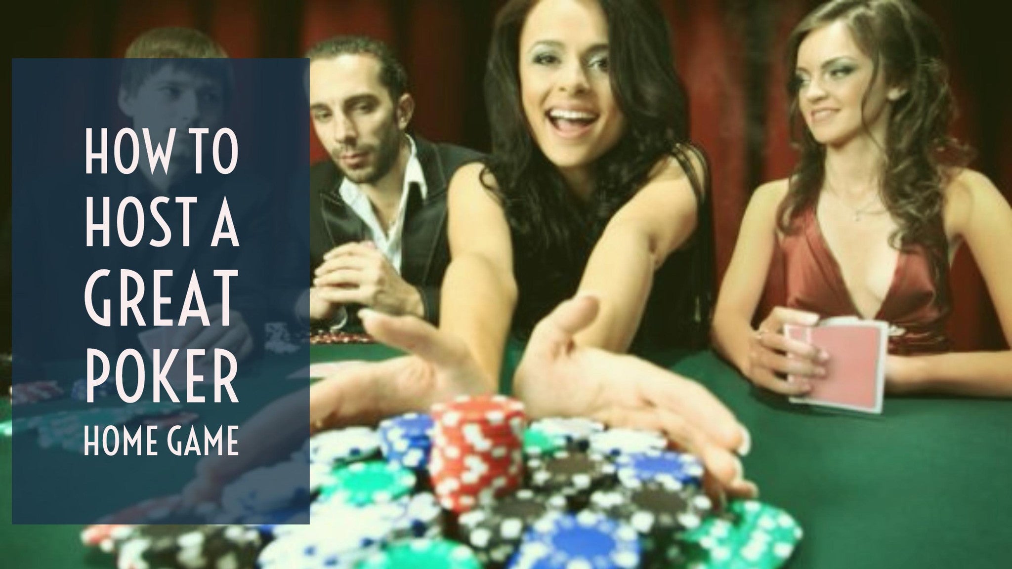 How to Host a Great Poker Home Game